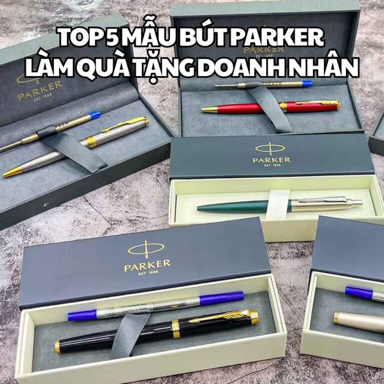 Top 5 Mẫu Bút Parker Làm Quà Tặng Doanh Nhân Sang Trọng, Ý Nghĩa Nhất
